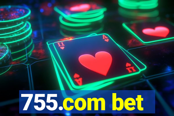 755.com bet